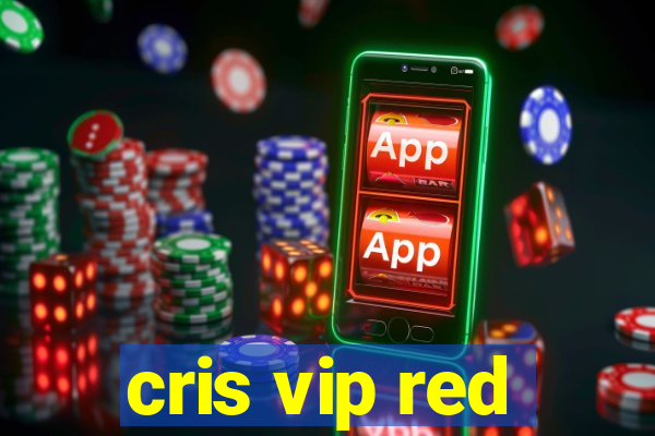 cris vip red